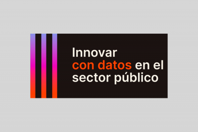 Innovar con datos en el sector p&uacute;blico