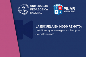 Conferencia &ldquo;La Escuela en modo remoto: Pr&aacute;cticas que emergen en tiempos de aislamiento&rdquo;