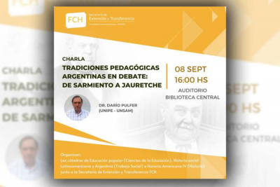 Importante charla sobre tradiciones pedag&oacute;gicas argentinas en la FCH
