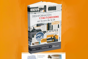 Novedad Editorial: Desinformaci&oacute;n y Fact-Checking en la Era de la IA