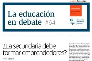 La Educaci&oacute;n en Debate, #64: "&iquest;La secundaria debe formar emprendedores?"