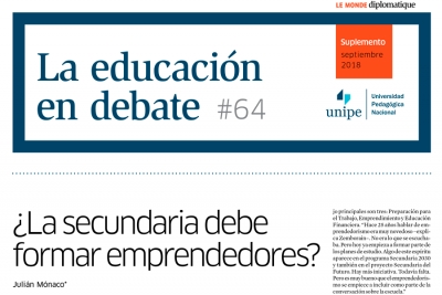 La Educaci&oacute;n en Debate, #64: "&iquest;La secundaria debe formar emprendedores?"