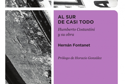 Novedad editorial: "Al sur de casi todo. Humberto Costantini y su obra"