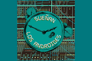 Novedad: Podcast "Sue&ntilde;an los androides"