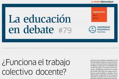 La Educaci&oacute;n en Debate, #79:  &iquest;Funciona el trabajo colectivo docente?