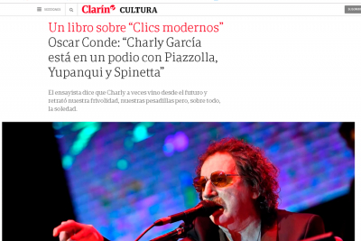 Un libro sobre &ldquo;Clics modernos&rdquo;  Oscar Conde: &ldquo;Charly Garc&iacute;a est&aacute; en un podio con Piazzolla, Yupanqui y Spinetta