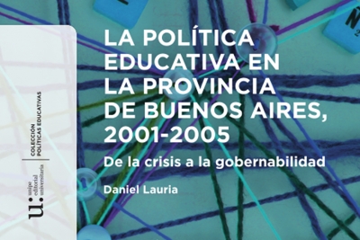 Novedad editorial: LA POL&Iacute;TICA EDUCATIVA EN LA PROVINCIA DE BUENOS AIRES, 2001-2005. DE LA CRISIS A LA GOBERNABILIDAD