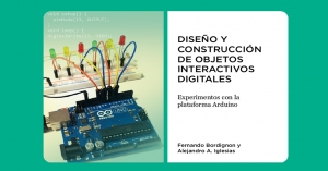 Novedad editorial, libro libre: Dise&ntilde;o y construcci&oacute;n de objetos interactivos digitales