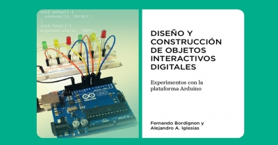 Novedad editorial, libro libre: Dise&ntilde;o y construcci&oacute;n de objetos interactivos digitales