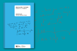 Educaci&oacute;n y futuro, el nuevo libro de UNIPE: Editorial Universitaria