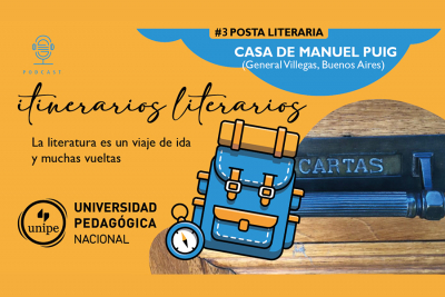#3 Posta Literaria: Casa de Manuel Puig (General Villegas, Buenos Aires)