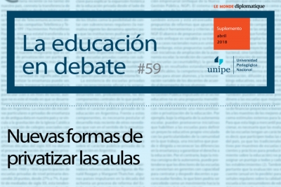 La Educaci&oacute;n en Debate, #59: "Nuevas formas de privatizar el aula"