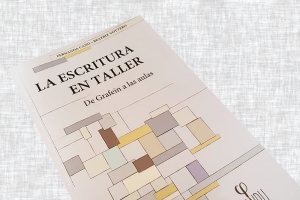 Presentaci&oacute;n literaria: La escritura en taller. De Grafein a las aulas