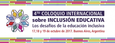 4to. Coloquio Internacional de Inclusi&oacute;n Educativa. Los desaf&iacute;os de la educaci&oacute;n inclusiva