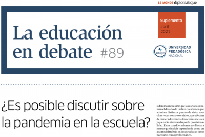 La Educaci&oacute;n en Debate #89: &iquest;Es posible discutir sobre pandemia en la escuela?