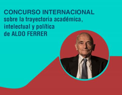 Dictamen del Jurado: Concurso Internacional sobre la trayectoria acad&eacute;mica, intelectual y pol&iacute;tica de Aldo Ferrer