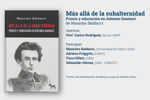 Presentaci&oacute;n libro "M&aacute;s all&aacute; de la subalternidad: Praxis y educaci&oacute;n en Antonio Gramsci"