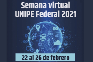 M&aacute;s de 8.000 personas participaron de la Semana Virtual UNIPE Federal 2021