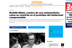 Rodolfo Walsh, cr&oacute;nica de una metamorfosis: c&oacute;mo se convirti&oacute; en el prototipo del intelectual comprometido